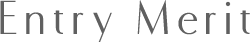 Entry Merit